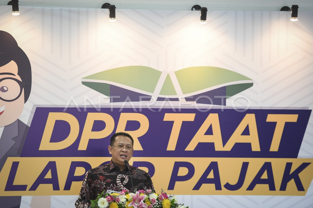 Dpr Taat Lapor Pajak Antara Foto