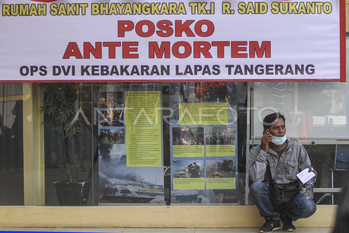 POSKO ANTE MORTEM KEBAKARAN LAPAS KELAS 1A TANGERANG ANTARA Foto