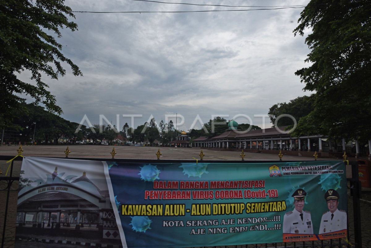 PENUTUPAN TAMAN ALUN ALUN SERANG ANTARA Foto