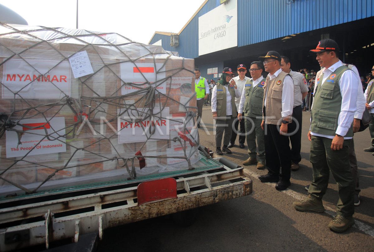 Pengriman Bantuan Kemanusiaan Untuk Myanmar ANTARA Foto