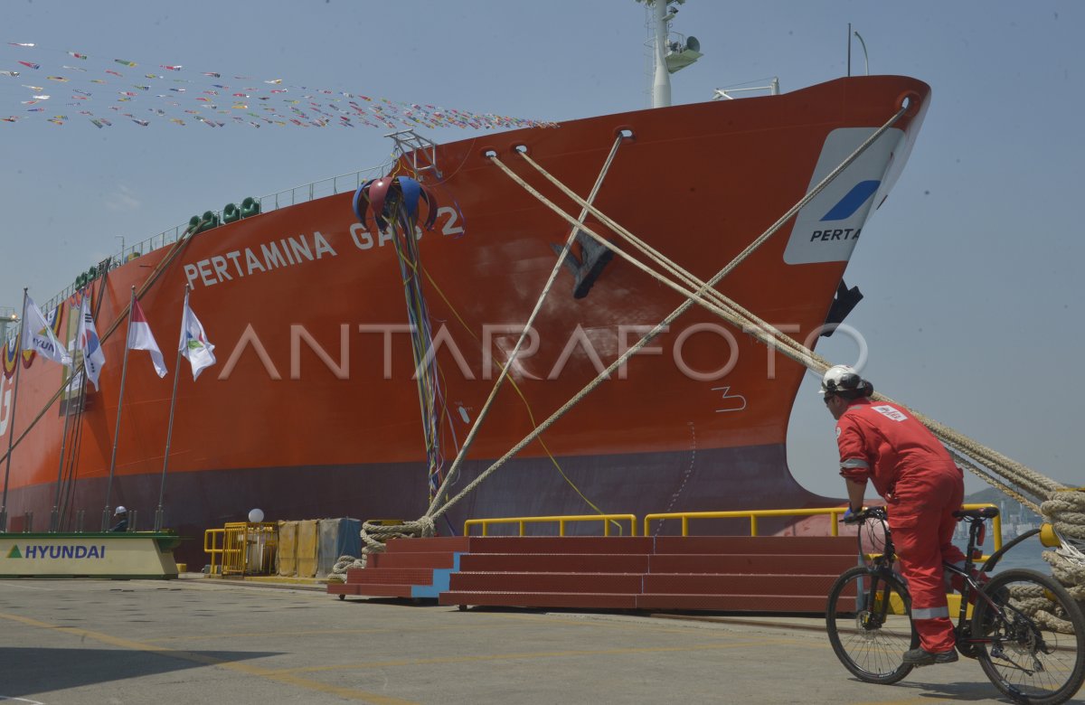 KAPAL PERTAMINA GAS 2 TERBESAR DI DUNIA | ANTARA Foto