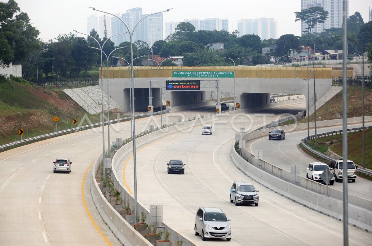 TOL SERBARAJA SEKSI 1A MULAI DIOPERASIKAN | ANTARA Foto