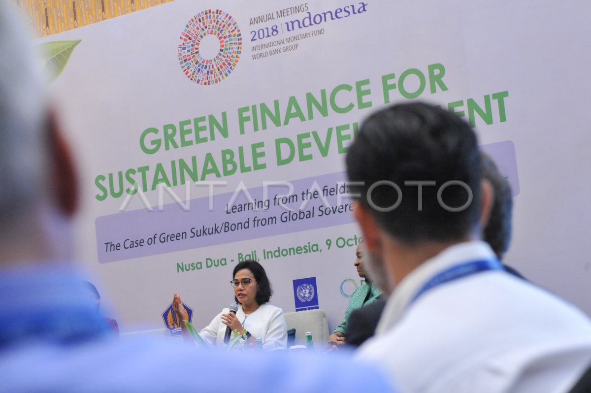 IMF-WBG: DISKUSI GREEN FINANCE FOR SUSTAINABLE DEVELOPMENT | ANTARA Foto