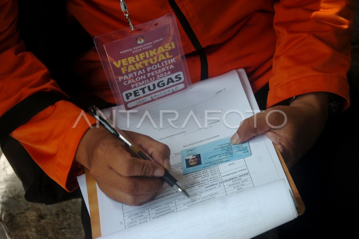 VERIFIKASI FAKTUAL KEANGGOTAAN PARTAI POLITIK | ANTARA Foto