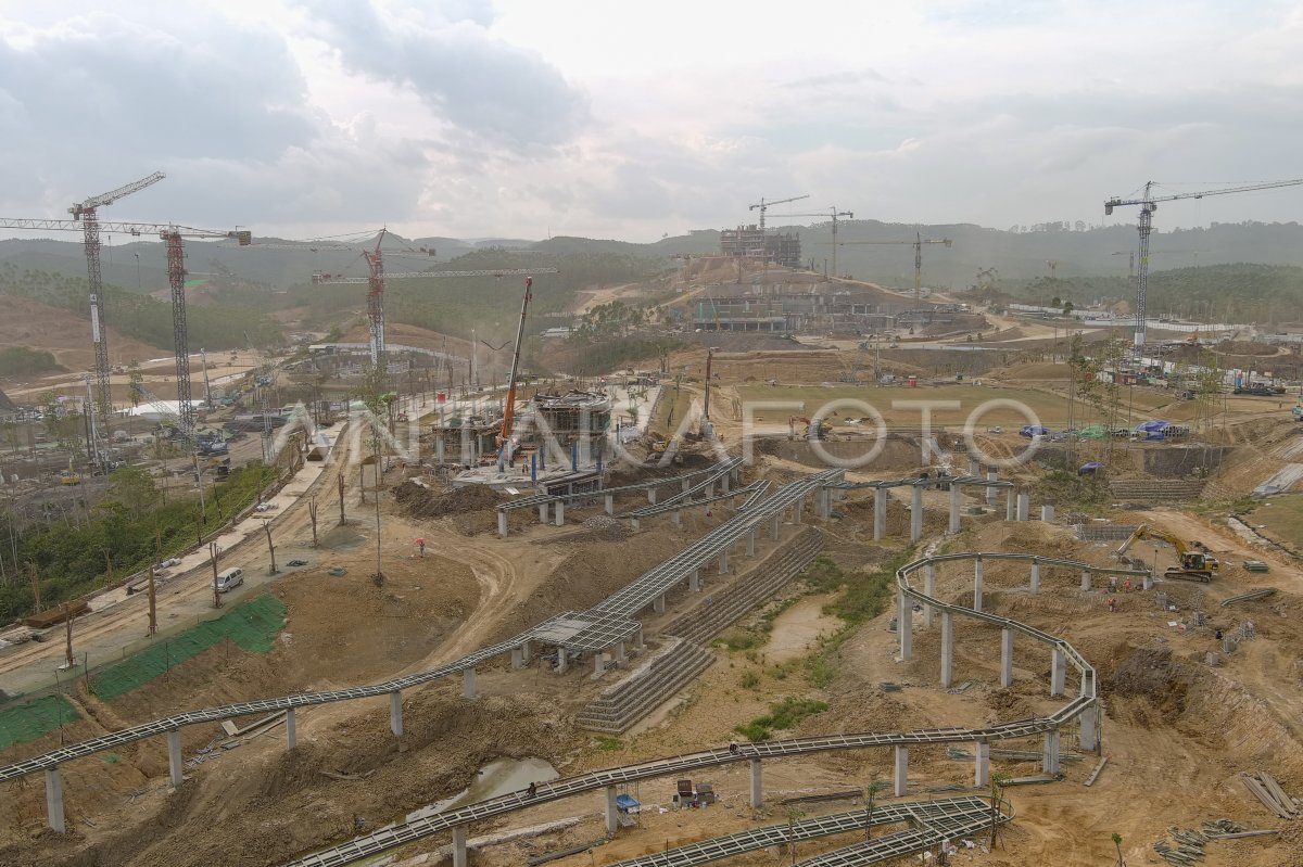 Progres pembangunan IKN Nusantara | ANTARA Foto
