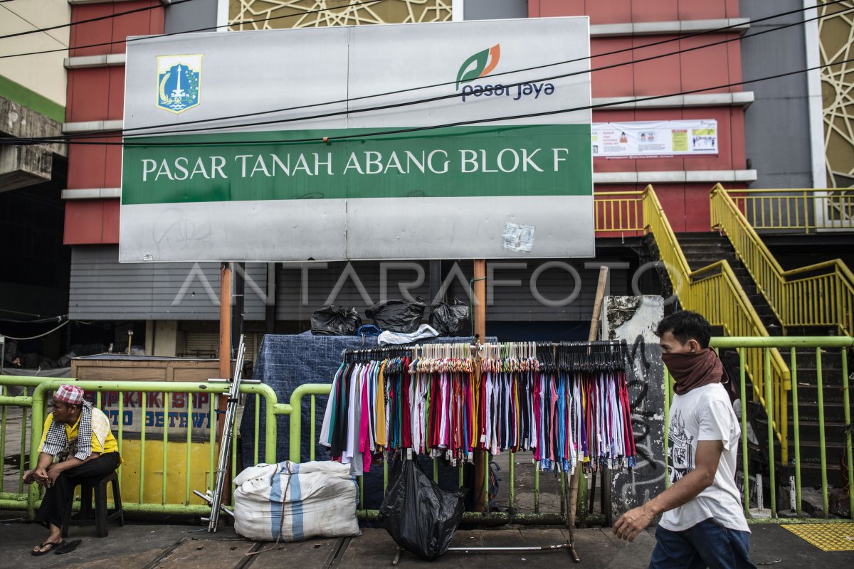 PASAR TANAH ABANG TUTUP | ANTARA Foto