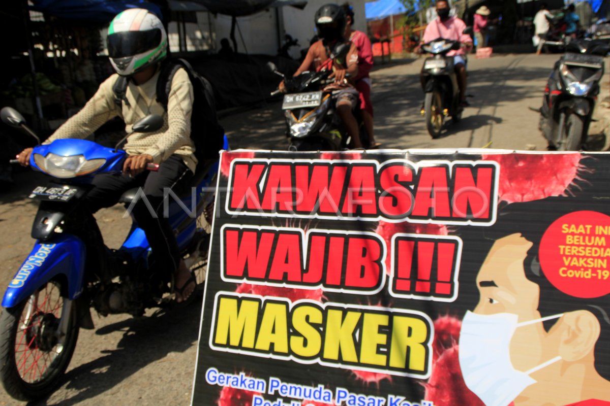 Kawasan Wajib Masker Di Pasar Kupang Antara Foto