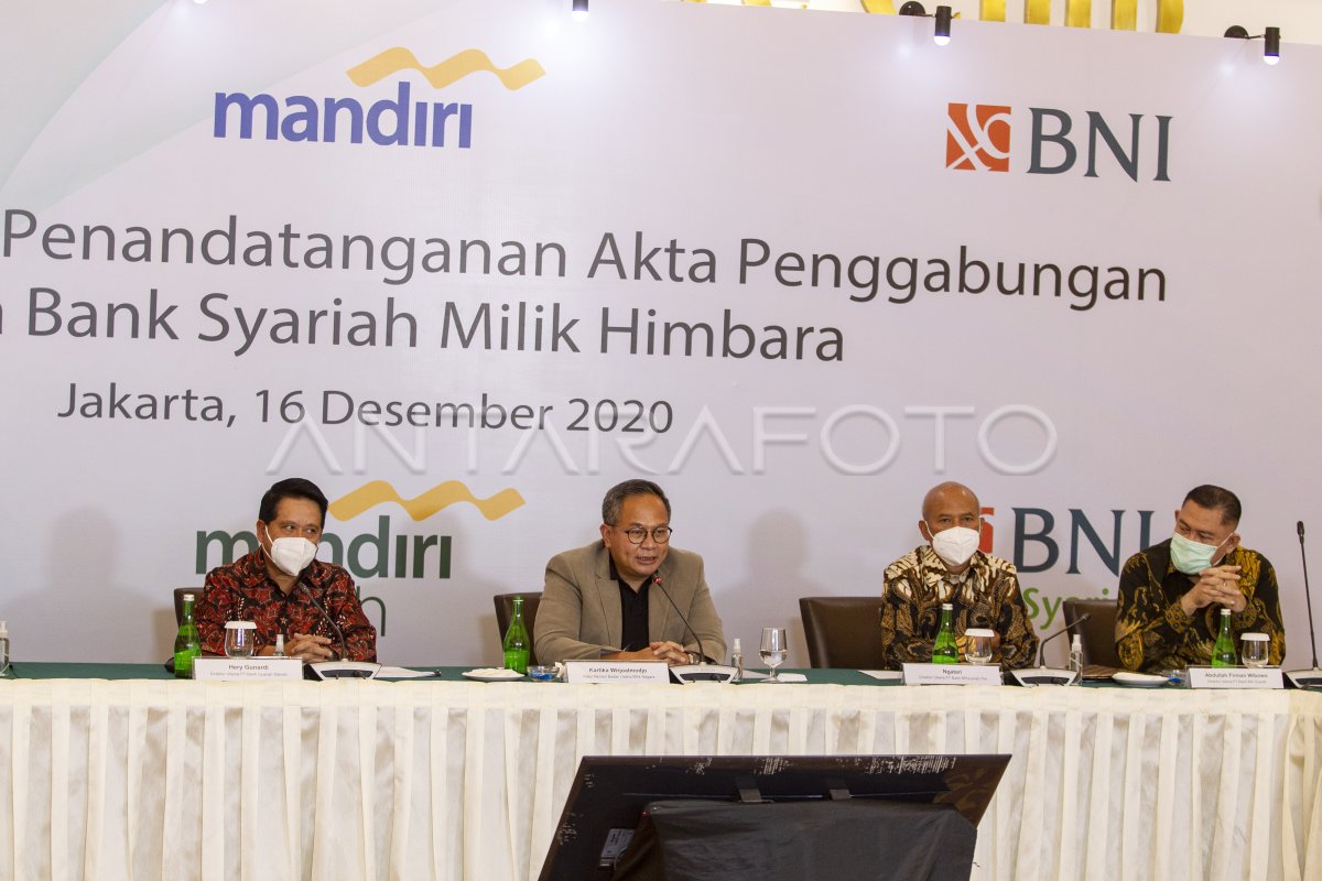 PENANDATANGANAN AKTA PENGGABUNGAN TIGA BANK SYARIAH MILIK HIMBARA ...