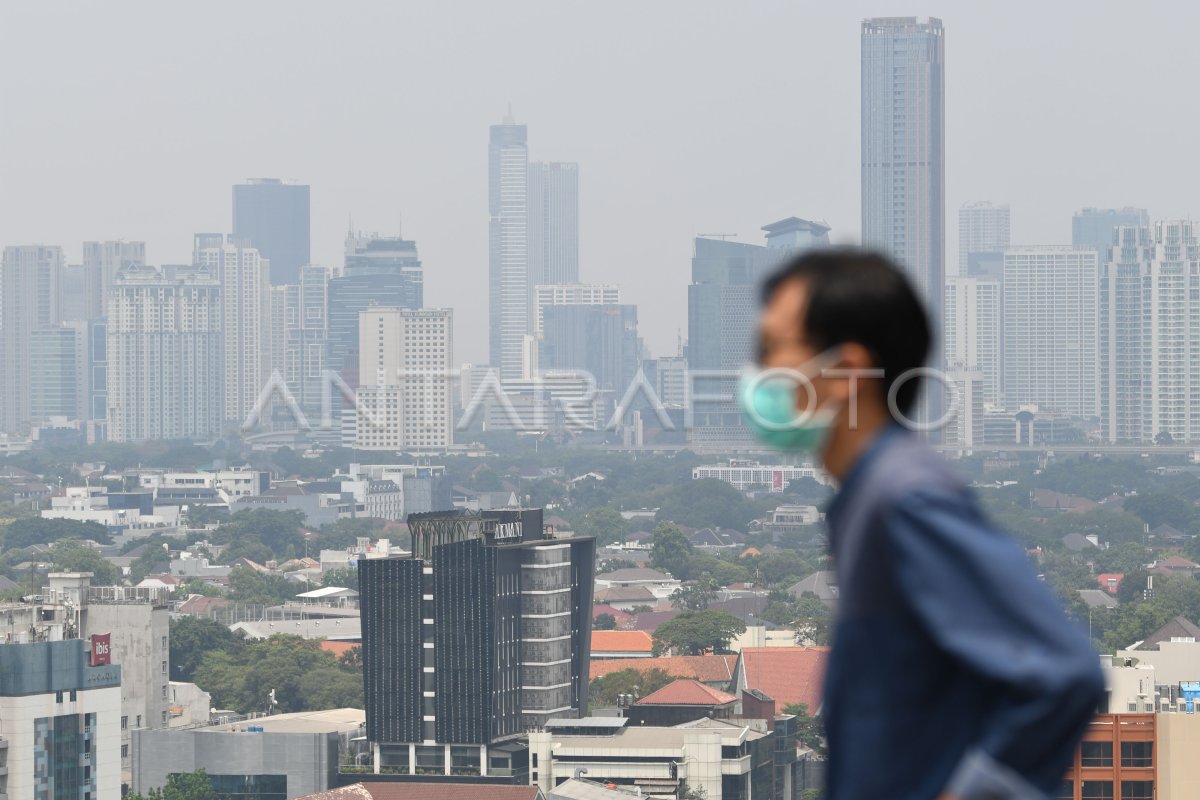 KUALITAS UDARA JAKARTA BURUK | ANTARA Foto