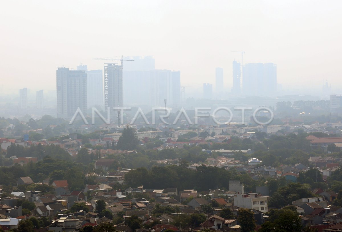 Kualitas Udara Tangsel Terburuk Hari Ini Antara Foto